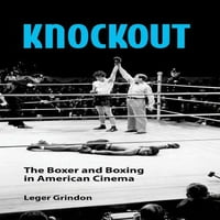 Нокаут : Боксерот И Боксот Во Американската Кинематографија