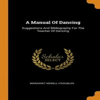 Прирачник За Танцување: Предлози и Библиографија За Наставникот По Танцување